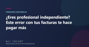 ¿Eres profesional independiente? Este error con tus facturas te hace pagar más