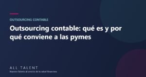 Outsourcing contable: qué es y por qué conviene a las pymes